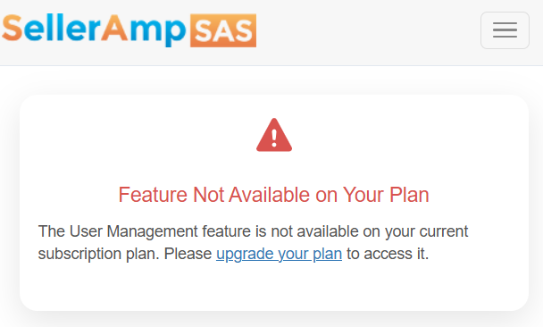 Error message for users on lower-tier subscriptions saying, Feature not available on your plan 
